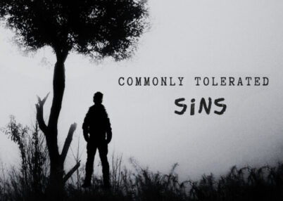 The Commonly Tolerated Sin of Worldliness